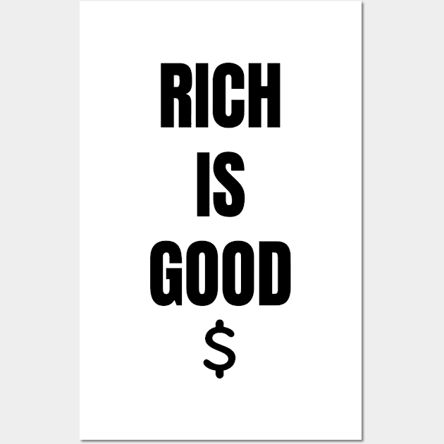 Rich is Good 3 Black Wall Art by Trader Shirts